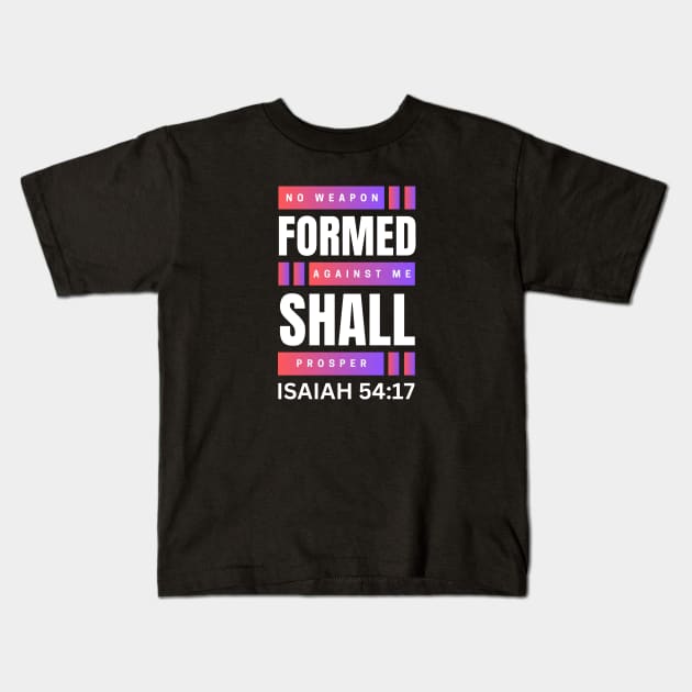 No Weapon Formed Against Me Shall Prosper | Christian Kids T-Shirt by All Things Gospel